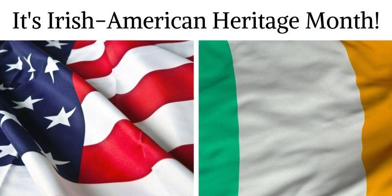 Irish American Heritage Month - Insights &amp; Gift Ideas